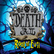 Death Jr. II: Root of Evil