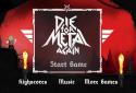 Die For Metal Again screenshot 1
