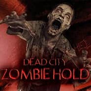 Dead City.Zombie Hold