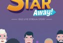 Star Away! Idle Live Stream Story screenshot 3