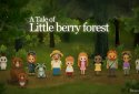 A Tale of the Little Berry Forest screenshot 1